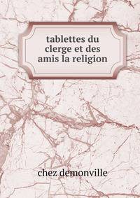 tablettes du clerge et des amis la religion