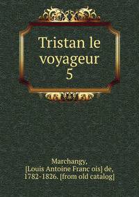 Tristan le voyageur. 5