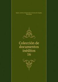 Coleccin de documentos inditos. 16