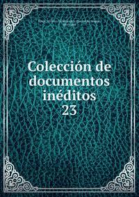 Coleccin de documentos inditos. 23