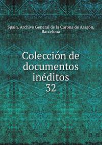 Coleccin de documentos inditos. 32