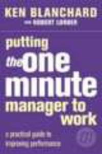 Putting the One Minute Manager to Work