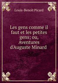 Les gens comme il faut et les petites gens; ou, Aventures d'Auguste Minard