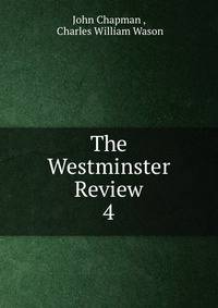 The Westminster Review. 4