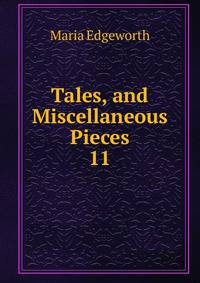 Tales, and Miscellaneous Pieces. 11