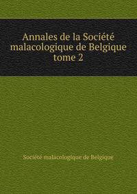 Annales de la Socit malacologique de Belgique. tome 2