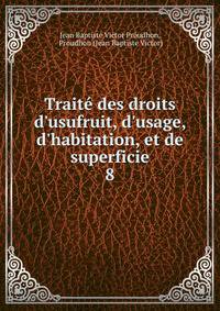 Trait? des droits d'usufruit, d'usage, d'habitation, et de superficie