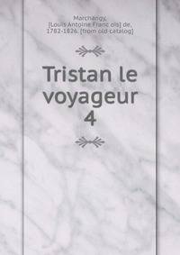 Tristan le voyageur. 4