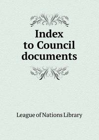 Index to Council documents
