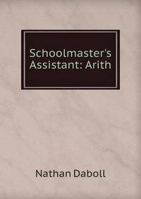 Schoolmaster's Assistant: Arith