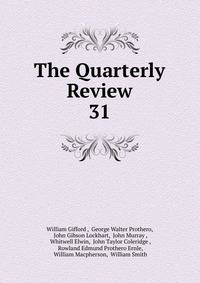 The Quarterly Review. 31