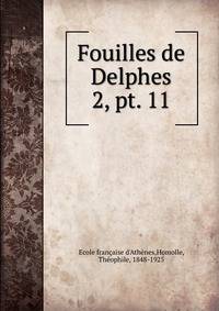 Fouilles de Delphes. 2, pt. 11