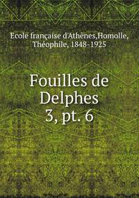 Fouilles de Delphes. 3, pt. 6