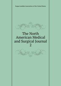 The North American Medical and Surgical Journal. 2
