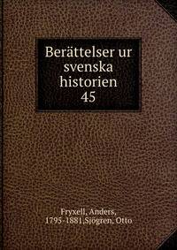 Berttelser ur svenska historien. 45