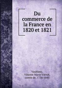 Du commerce de la France en 1820 et 1821