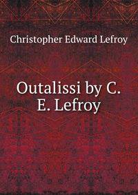 Outalissi by C.E. Lefroy.