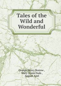 Tales of the Wild and Wonderful
