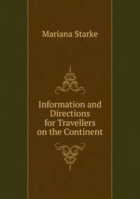 Information and Directions for Travellers on the Continent