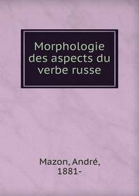 Morphologie des aspects du verbe russe