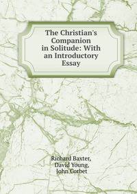 The Christian's Companion in Solitude: With an Introductory Essay