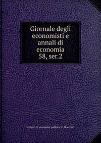 Giornale degli economisti e annali di economia. 58, ser.2