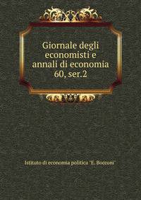 Giornale degli economisti e annali di economia. 60, ser.2