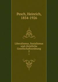 Liberalismus, Sozialismus und christliche Gesellschaftsordnung. 2