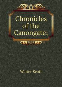 Chronicles of the Canongate;