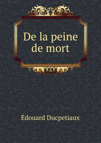 De la peine de mort