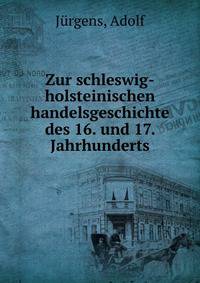Zur schleswig-holsteinischen handelsgeschichte des 16. und 17. Jahrhunderts