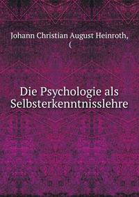 Die Psychologie als Selbsterkenntnisslehre