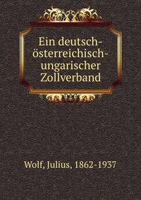 Ein deutsch-osterreichisch-ungarischer Zollverband