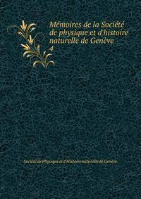 M?moires de la Soci?t? de physique et d'histoire naturelle de Gen?ve