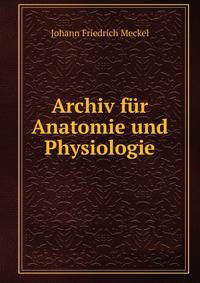Archiv fur Anatomie und Physiologie