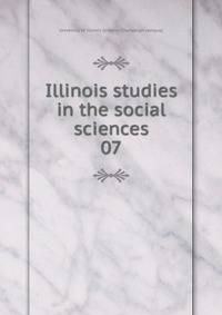 Illinois studies in the social sciences. 07