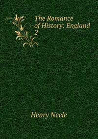 The Romance of History: England. 2