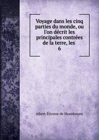 Voyage dans les cinq parties du monde, ou l'on d?crit les principales contr?es de la terre, les .