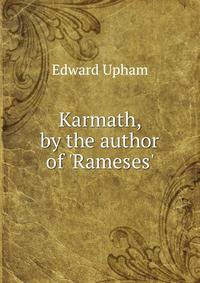 Karmath, by the author of 'Rameses'.