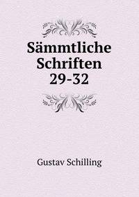 Smmtliche Schriften. 29-32