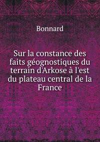 Sur la constance des faits g?ognostiques du terrain d'Arkose ? l'est du plateau central de la France