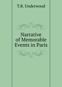 Narrative of Memorable Events in Paris