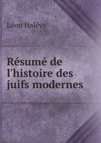 R?sum? de l'histoire des juifs modernes
