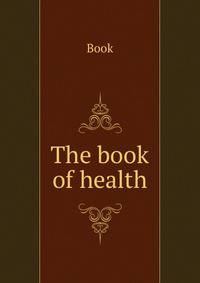 The book of health