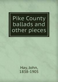 Pike County ballads and other pieces