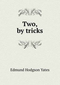 Two, by tricks