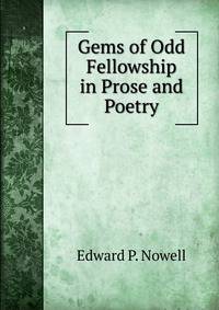 Gems of Odd Fellowship in Prose and Poetry