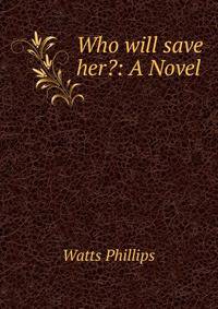 Who will save her?: A Novel