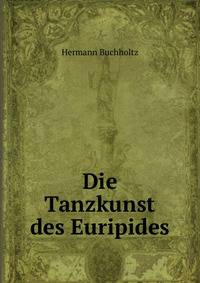 Die Tanzkunst des Euripides