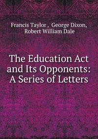 The Education Act and Its Opponents: A Series of Letters